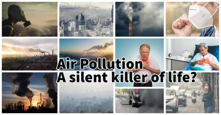 Air Pollution: A silent killer of life?
